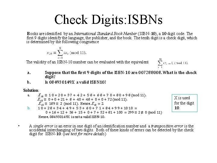 Check Digits: ISBNs Books are identified by an International Standard Book Number (ISBN-10), a