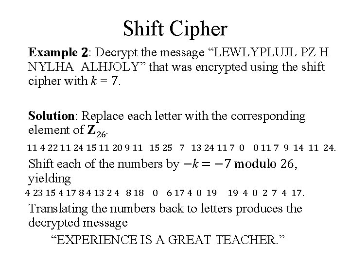 Shift Cipher Example 2: Decrypt the message “LEWLYPLUJL PZ H NYLHA ALHJOLY” that was