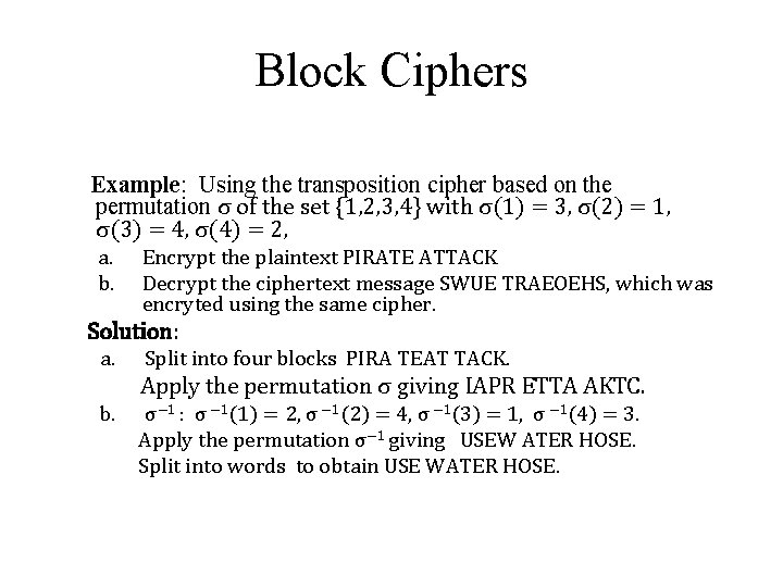 Block Ciphers Example: Using the transposition cipher based on the permutation σ of the