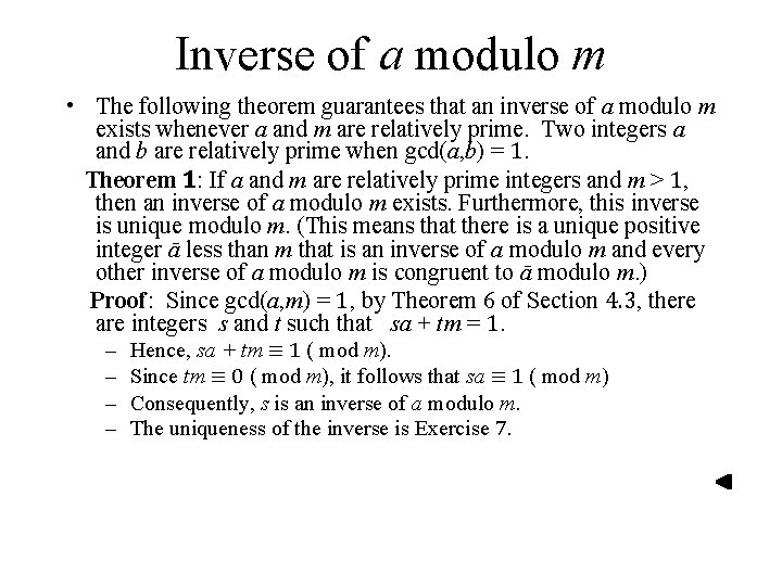 Inverse of a modulo m • The following theorem guarantees that an inverse of