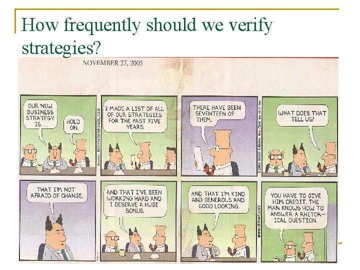 How frequently should we verify strategies? Ch 4 -2 How frequently should we verify strategies? Ch 4 -2