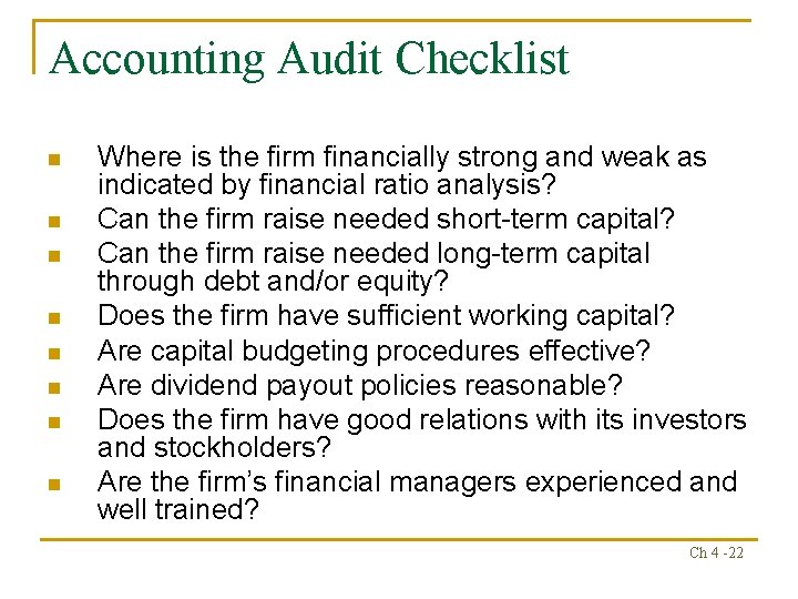 Accounting Audit Checklist n n n n Where is the firm financially strong and Accounting Audit Checklist n n n n Where is the firm financially strong and