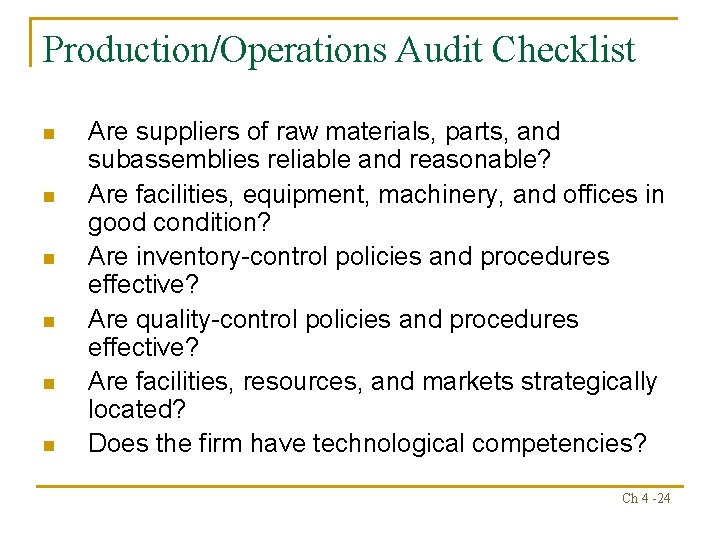 Production/Operations Audit Checklist n n n Are suppliers of raw materials, parts, and subassemblies Production/Operations Audit Checklist n n n Are suppliers of raw materials, parts, and subassemblies
