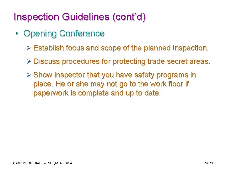 Inspection Guidelines (cont’d) • Opening Conference Ø Establish focus and scope of the planned