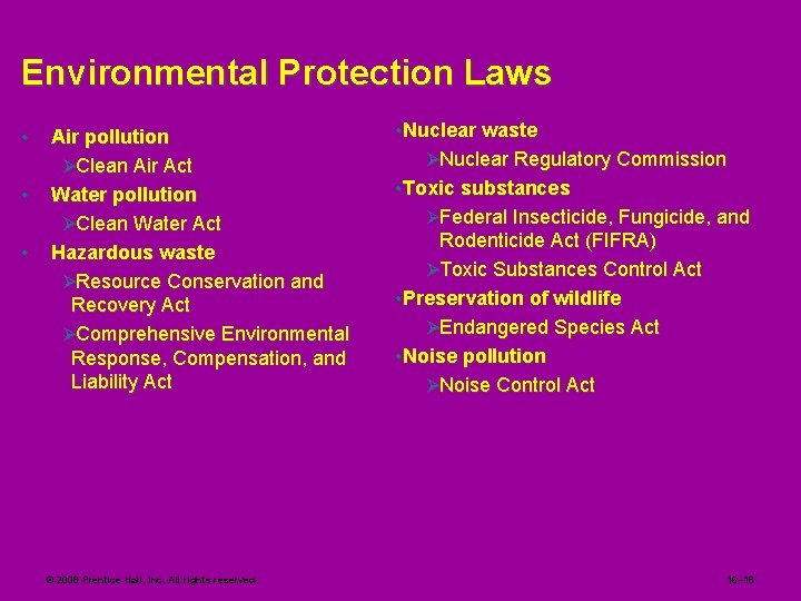 Environmental Protection Laws • • • Air pollution ØClean Air Act Water pollution ØClean