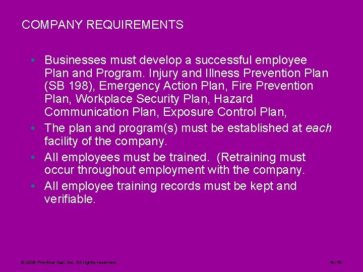 COMPANY REQUIREMENTS • Businesses must develop a successful employee Plan and Program. Injury and