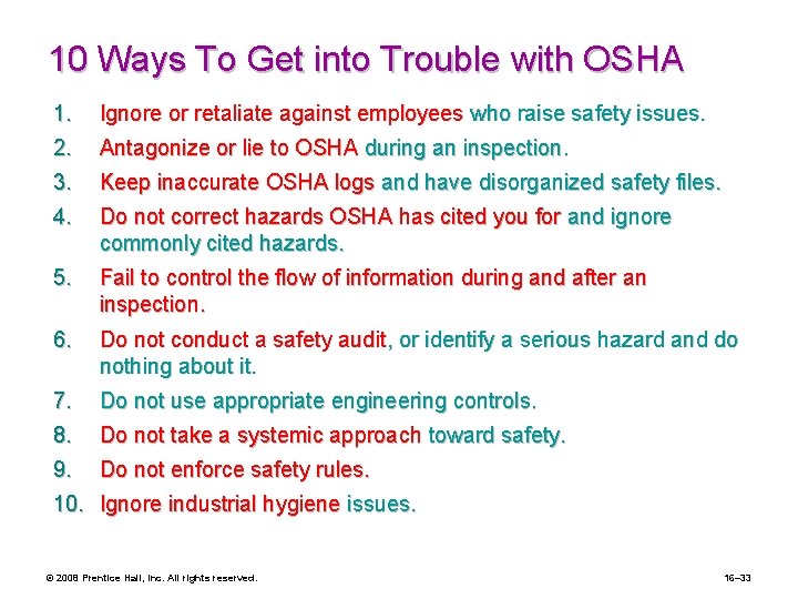 10 Ways To Get into Trouble with OSHA 1. 2. Ignore or retaliate against