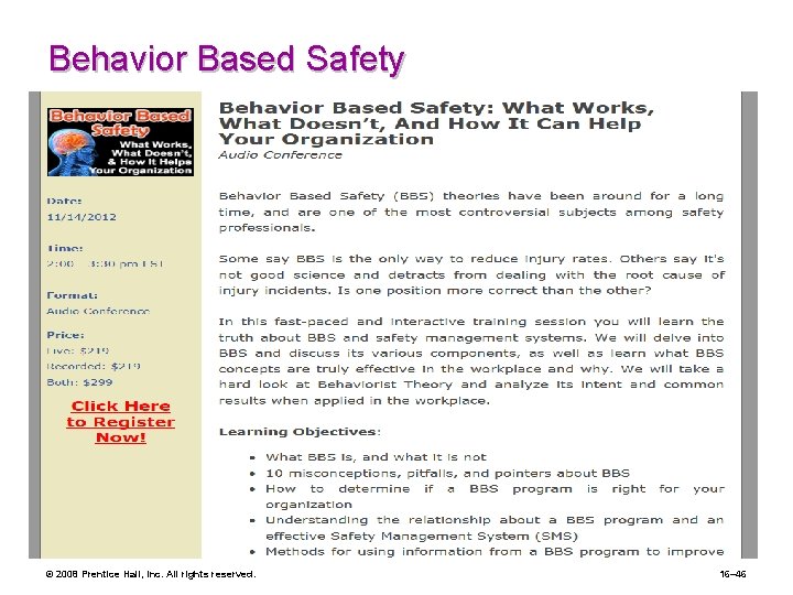 Behavior Based Safety © 2008 Prentice Hall, Inc. All rights reserved. 16– 46 