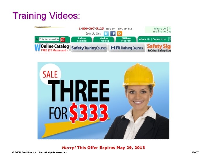 Training Videos: © 2008 Prentice Hall, Inc. All rights reserved. 16– 47 