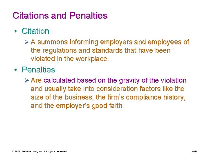 Citations and Penalties • Citation Ø A summons informing employers and employees of the