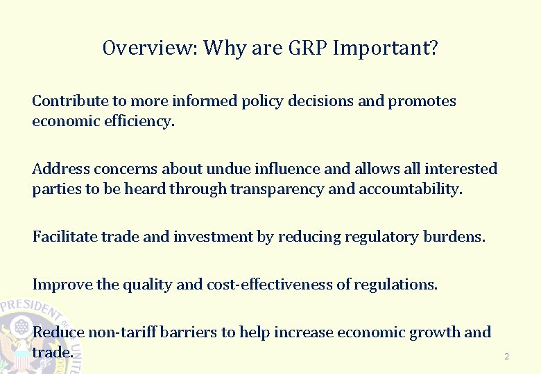 Overview: Why are GRP Important? Contribute to more informed policy decisions and promotes economic