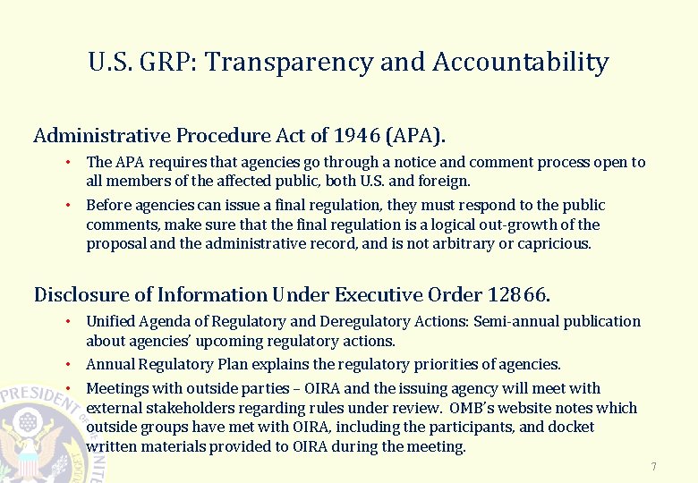 U. S. GRP: Transparency and Accountability Administrative Procedure Act of 1946 (APA). • The