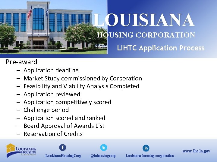 LOUISIANA HOUSING CORPORATION LIHTC Application Process Pre‐award – – – – – Application deadline