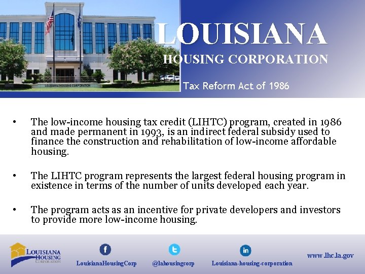 LOUISIANA HOUSING CORPORATION Tax Reform Act of 1986 • The low-income housing tax credit