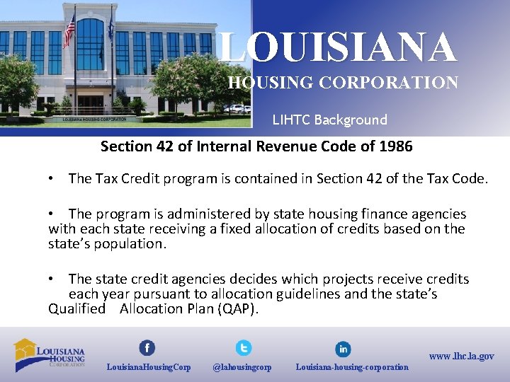 LOUISIANA HOUSING CORPORATION LIHTC Background Section 42 of Internal Revenue Code of 1986 •