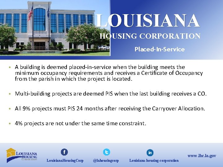 LOUISIANA HOUSING CORPORATION Placed-In-Service • A building is deemed placed‐in‐service when the building meets