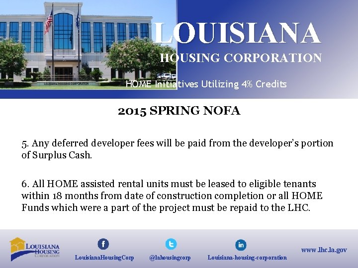 LOUISIANA HOUSING CORPORATION HOME Initiatives Utilizing 4% Credits 2015 SPRING NOFA 5. Any deferred