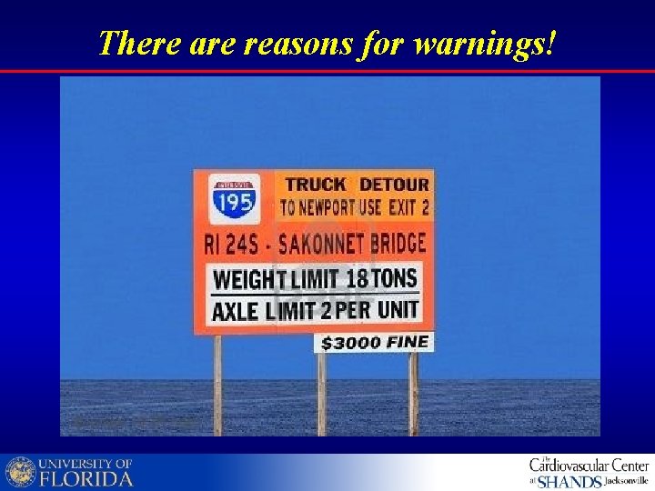 There are reasons for warnings! 