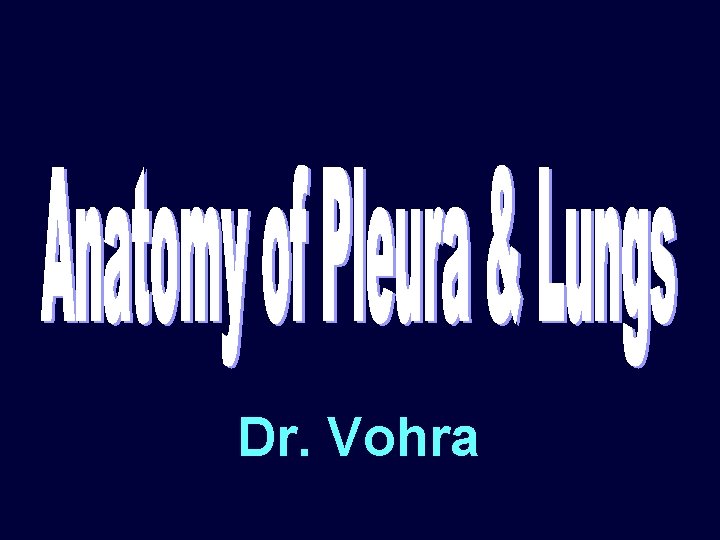 Dr. Vohra 
