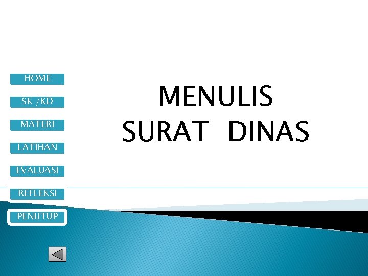 HOME SK /KD MATERI LATIHAN EVALUASI REFLEKSI PENUTUP MENULIS SURAT DINAS 