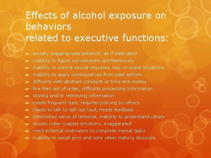 Effects of alcohol exposure on behaviors related to executive functions: socially inappropriate behavior, as Effects of alcohol exposure on behaviors related to executive functions: socially inappropriate behavior, as