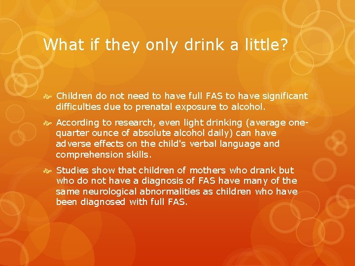 What if they only drink a little? Children do not need to have full What if they only drink a little? Children do not need to have full