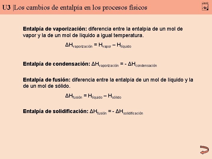 U 3 |Los cambios de entalpía en los procesos físicos Entalpía de vaporización: diferencia