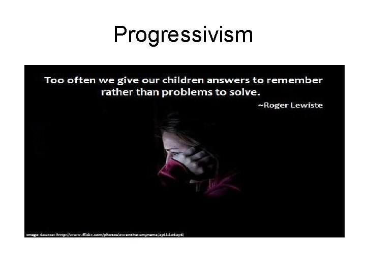 Progressivism Progressivism