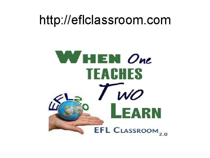 http: //eflclassroom. com http: //eflclassroom. com
