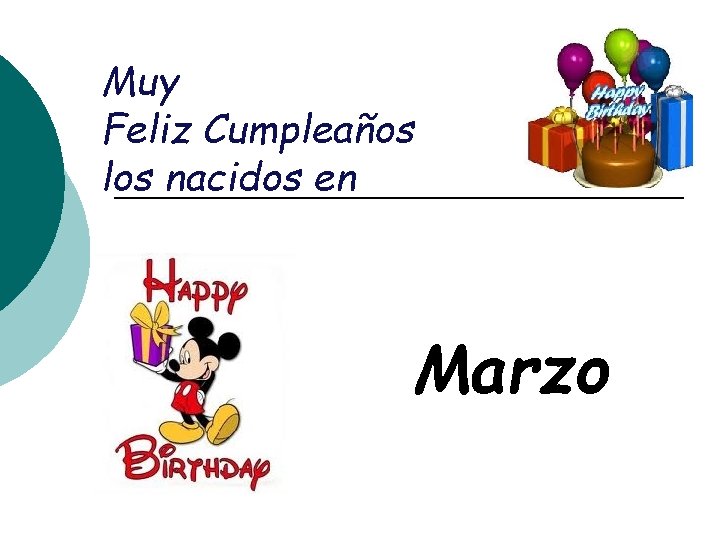 Muy Feliz Cumpleaños los nacidos en Marzo 