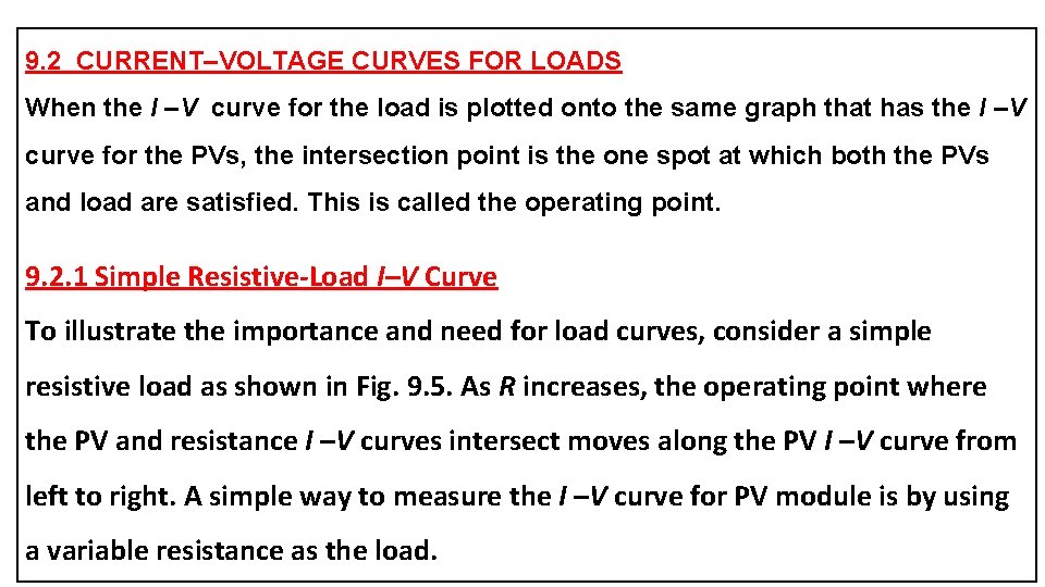 9. 2 CURRENT–VOLTAGE CURVES FOR LOADS When the I –V curve for the load