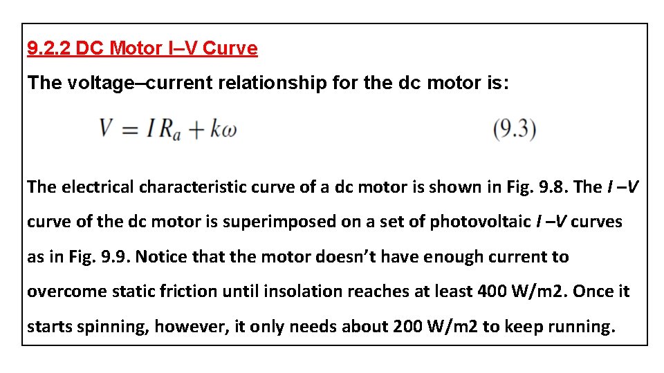 9. 2. 2 DC Motor I–V Curve The voltage–current relationship for the dc motor