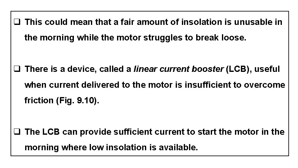 q This could mean that a fair amount of insolation is unusable in the