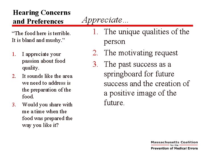 Hearing Concerns and Preferences “The food here is terrible. It is bland mushy. ”