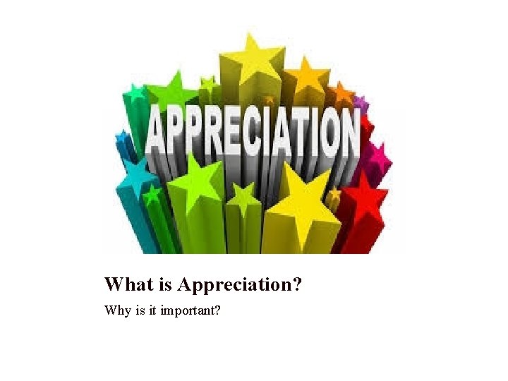 What is Appreciation? Why is it important? 