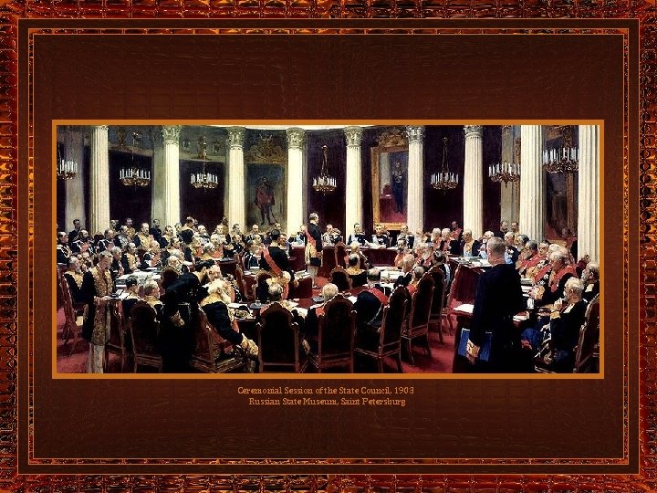 Ceremonial Session of the State Council, 1903 Russian State Museum, Saint Petersburg 