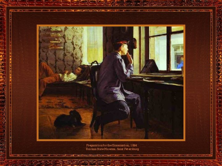 Preparation for the Examination, 1864 Russian State Museum, Saint Petersburg 