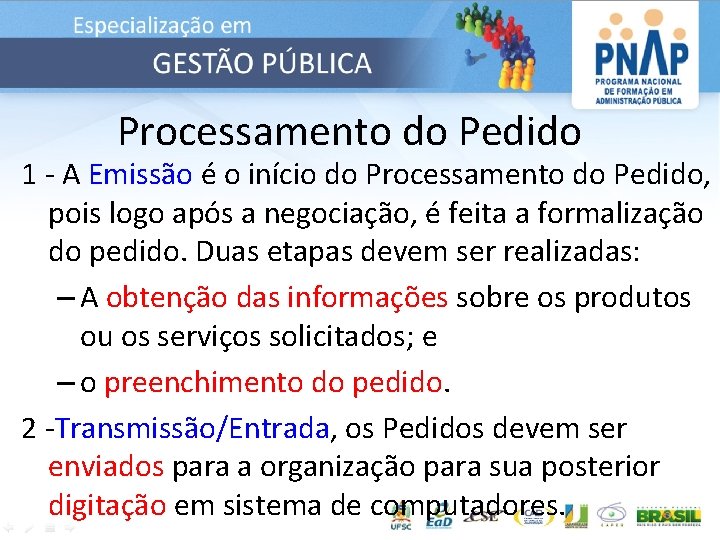 Processamento do Pedido 1 - A Emissão é o início do Processamento do Pedido,