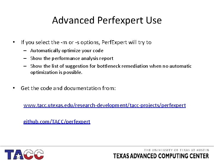 Advanced Perfexpert Use • If you select the -m or -s options, Perf. Expert