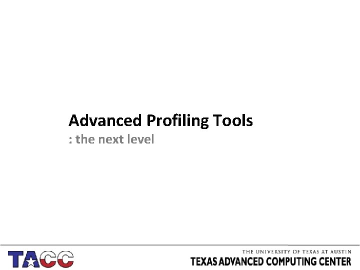 Advanced Profiling Tools : the next level 