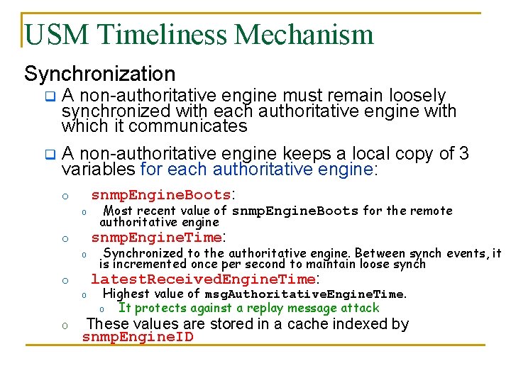 USM Timeliness Mechanism Synchronization q q A non-authoritative engine must remain loosely synchronized with