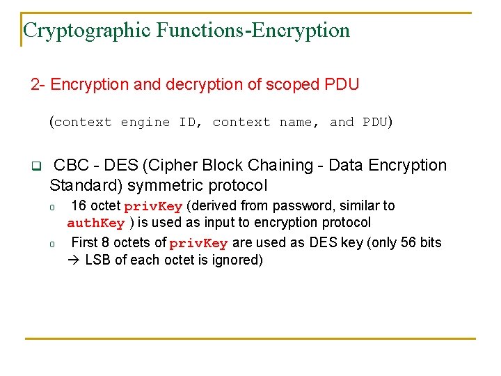 Cryptographic Functions-Encryption 2 - Encryption and decryption of scoped PDU (context engine ID, context