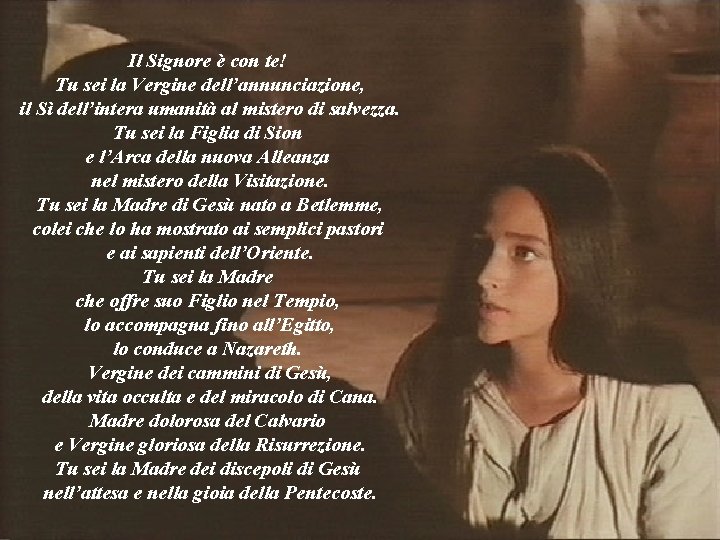 Il Signore è con te! Tu sei la Vergine dell’annunciazione, il Sì dell’intera umanità