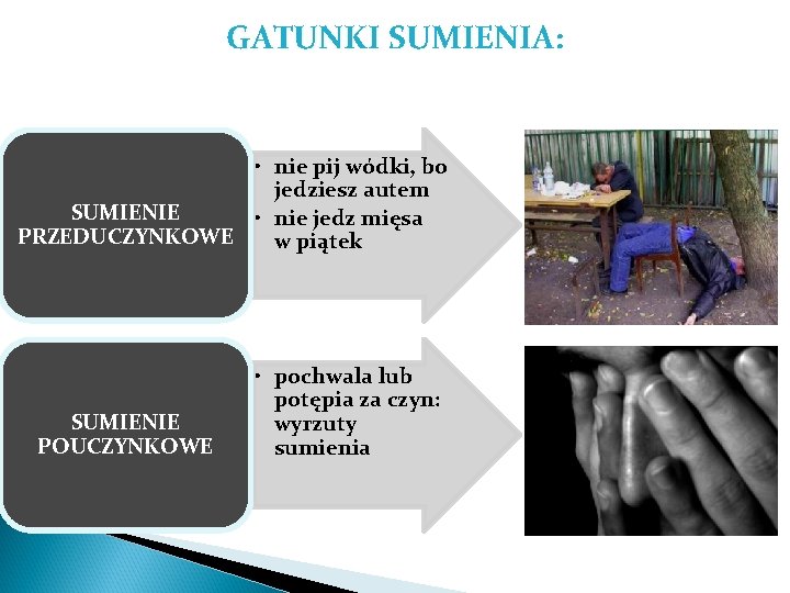 GATUNKI SUMIENIA: • nie pij wódki, bo jedziesz autem SUMIENIE • nie jedz mięsa