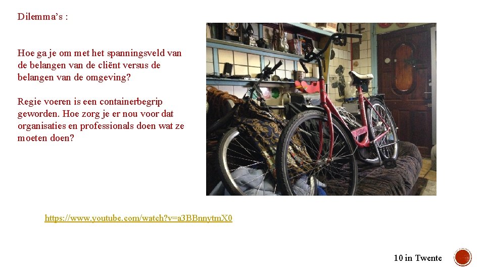 Dilemma’s : Hoe ga je om met het spanningsveld van de belangen van de