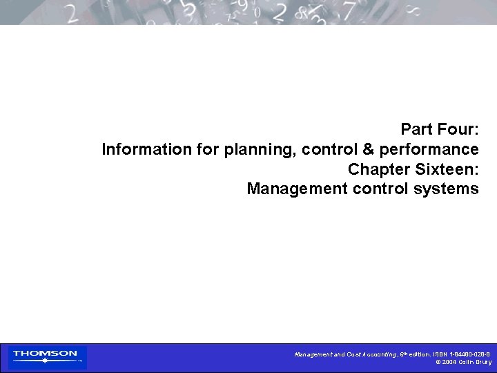 Part Four: Information for planning, control & performance Chapter Sixteen: Management control systems Management