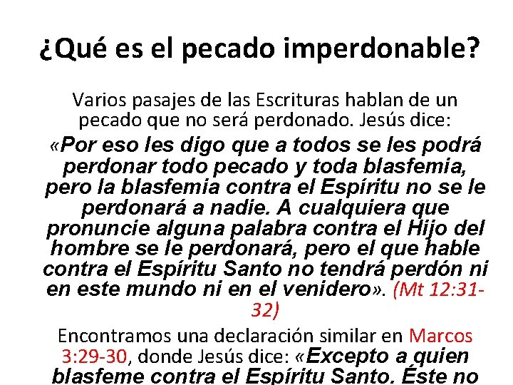 ¿Qué es el pecado imperdonable? Varios pasajes de las Escrituras hablan de un pecado