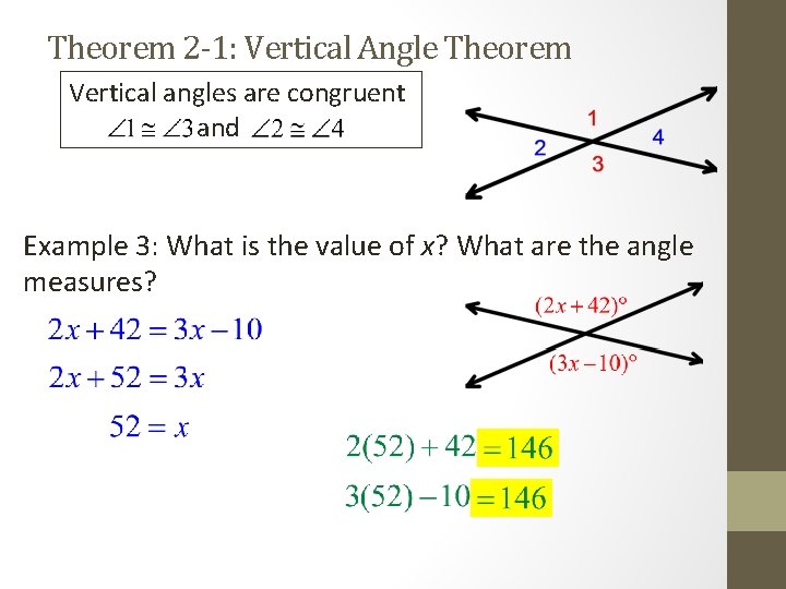 Theorem 2 -1: Vertical Angle Theorem Vertical angles are congruent and Example 3: What