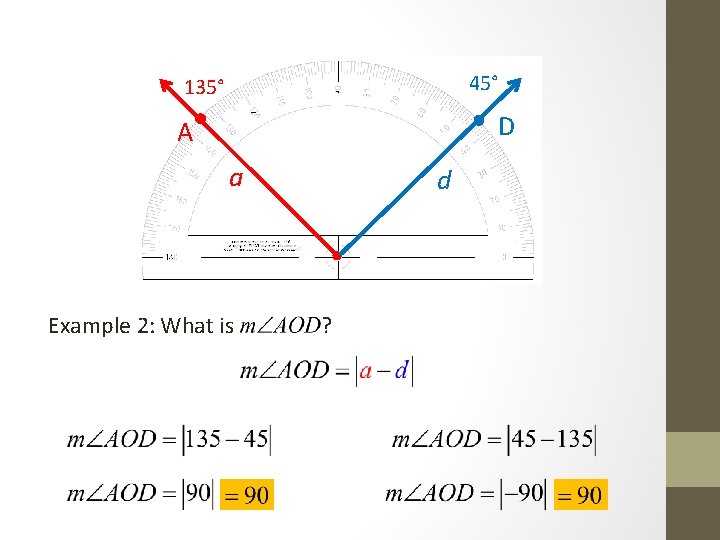 45° 135° D A a Example 2: What is d ? 