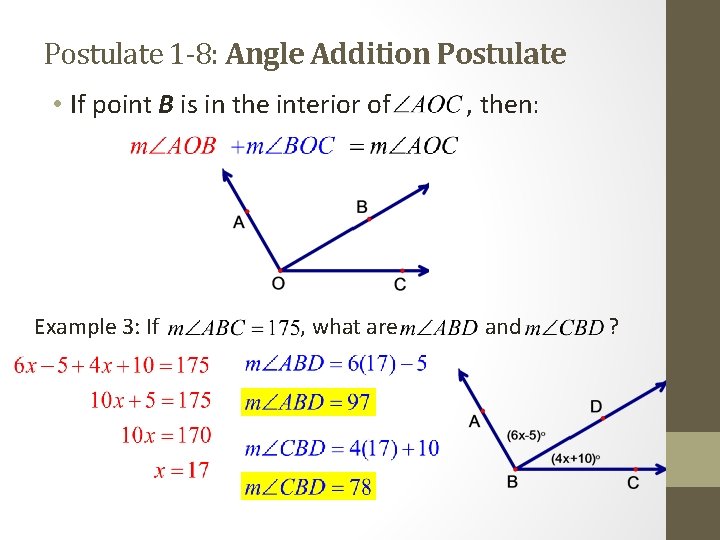 Postulate 1 -8: Angle Addition Postulate • If point B is in the interior